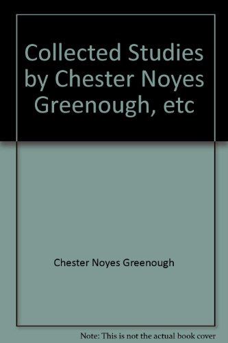Collected Studies by Chester Noyes Greenough [Unknown] B000J1MP4O Book Cover