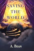 Saving The World 1957290099 Book Cover