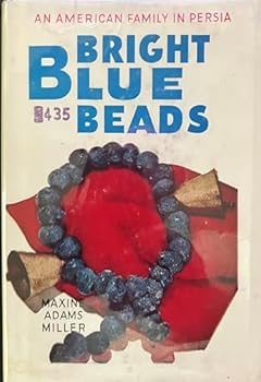 Hardcover Bright blue beads;: An American family in Persia Book