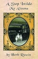 A Step Inside My Altoona 0578048558 Book Cover
