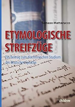 Paperback Etymologische Streifzüge. Ein Beitrag zum diachronischen Studium der deutschen Sprache [German] Book