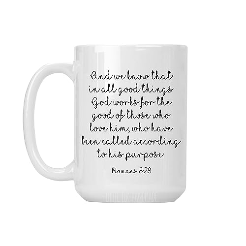 Romans 8:28 And we know that in all good things God works for the good of those who love him, Large 15 oz White Ceramic Coffee Mug Cup (Print on Both Sides)