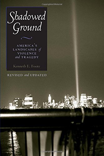 Shadowed Ground: America’s Landscapes of Violence and Tragedy