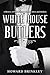 White House Butlers: A History of White House Chief Ushers and Butlers