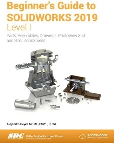 Beginner's Guide to SOLIDWORKS 2019 - Level I