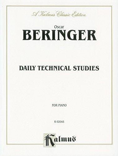 Daily Technical Studies for Piano (Kalmus Edition) by Oscar Beringer (Composer) â€º Visit Amazon's Oscar Beringer Page search results for this author Oscar Beringer (Composer) (1-May-1999) Paperback