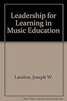 Leadership for Learning in Music Education 0943988020 Book Cover