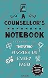 A Counsellor's Notebook: Featuring 100 puzzles