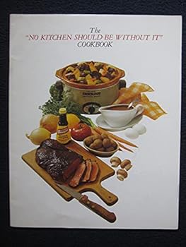 Pamphlet The "No Kitchen Should Be Without It" Cookbook Book