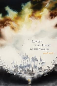Paperback Lonely in the Heart of the World Book