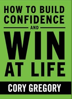 Paperback How to Build Confidence and Win at Life Book
