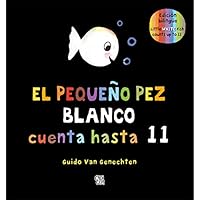 El pequeño pez blanco cuenta hasta 11/Little White Fish Counts Up to 11 6078712829 Book Cover