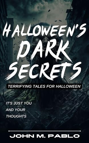 Halloween's Dark Secrets: Terrifying Tales for Halloween