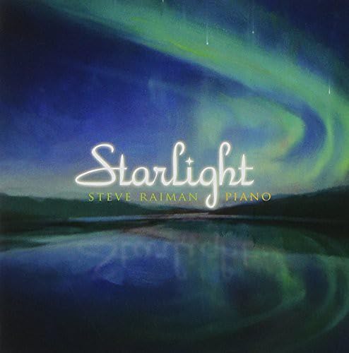 RAIMAN,STEVE - Raiman, Steve : Starlight-Piano Music - Amazon.com Music