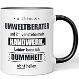 JUNIWORDS Tasse, Ich bin Umweltberater und ich verstehe mein Handwerk. Leider kann ich Dummheit nicht heilen, Schwarz (6258356)