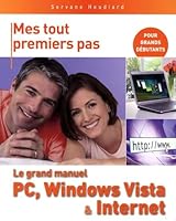 Grand manuel du PC, Windows Vista et Internet 2754013407 Book Cover