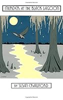 Murder at the Black Lagoon 1543193072 Book Cover