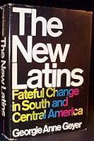 The new Latins;: Fateful change in South and Central America B0006C2OIS Book Cover