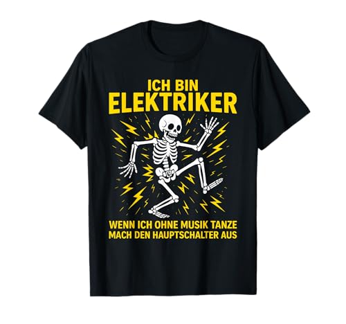 Elektriker Lustig Herren Ich Bin Elektriker T-Shirt