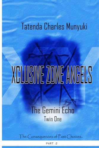 XCLUSIVE ZONE ANGELS: The Gemini Echo, Twin One, Part 2: 7