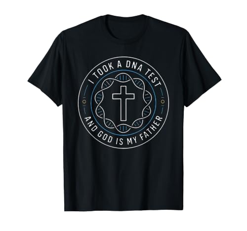 Image of I Took A DNA Test and God is My Father T-Shirt