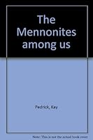 The Mennonites among us B0006YK3UC Book Cover