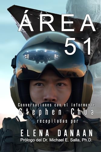 ÁREA 51: Conversaciones con el informante Stephen Ch
