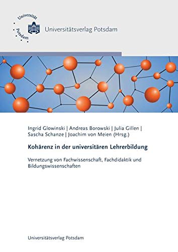 Preisvergleich Produktbild Kohärenz in der universitären Lehrerbildung: Vernetzung von Fachwissenschaft, Fachdidaktik und Bildungswissenschaften