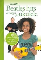 More Beatles Hits Arranged for Ukulele 1849380341 Book Cover
