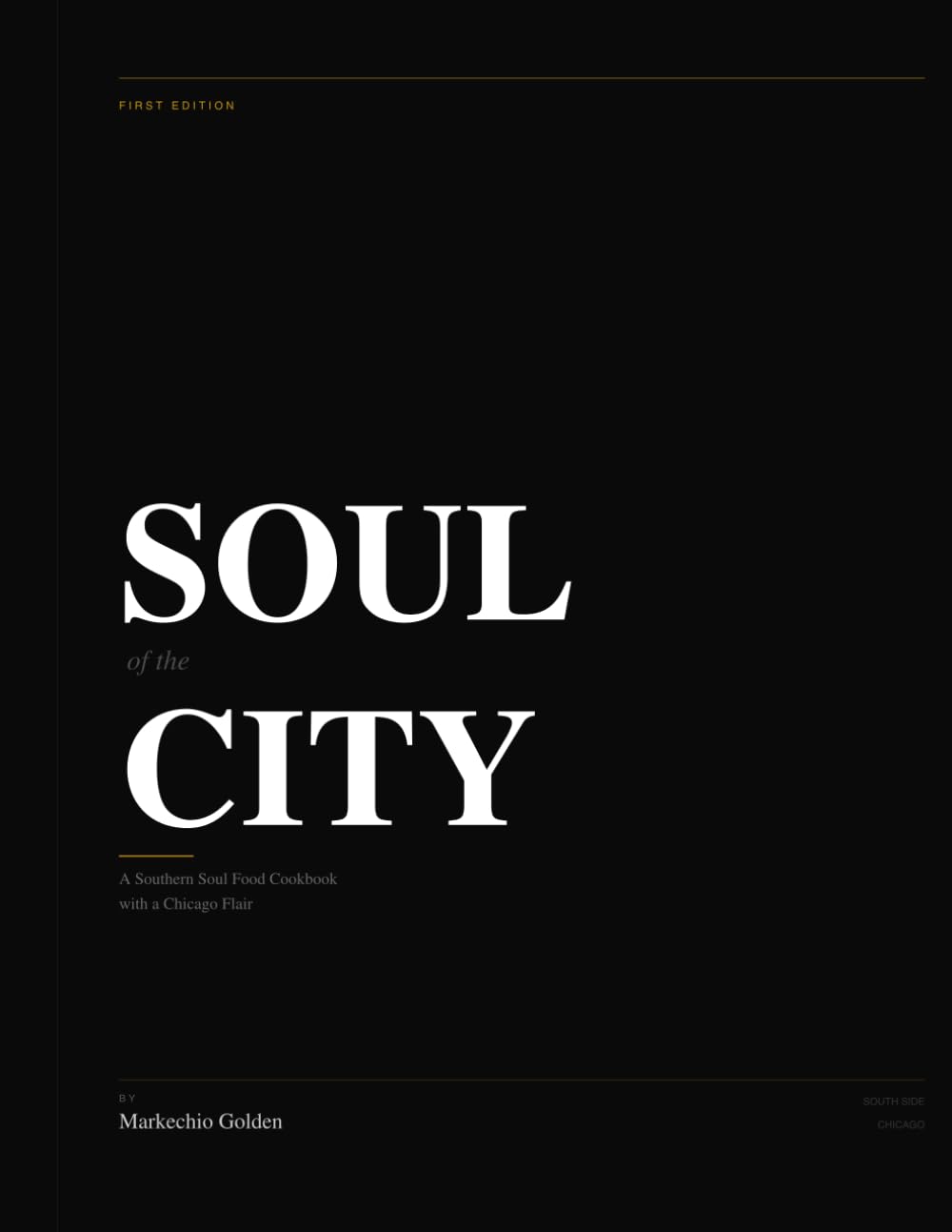 Soul of the City: A southern soul food cookbook with a chicago flair