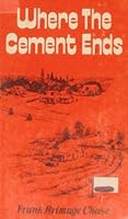 Where the Cement Ends B0016P9JSC Book Cover
