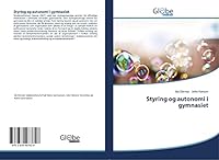 Styring Og Autonomi I Gymnasiet 3639487621 Book Cover