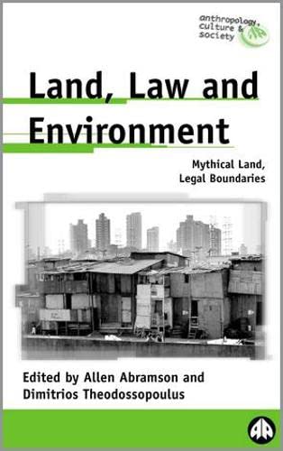 Buy Land, Law and Environment: Mythical Land, Legal Boundaries (Anthropology, Culture and Society) — BookShops.in
