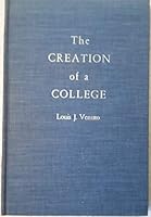 The creation of a college; the story of the growth of the College of Mineral Industries at the Pennsylvania State University B000ID9IMU Book Cover