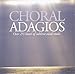 Choral Adagios (2 CD)