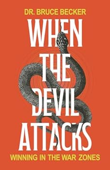 Paperback When the Devil Attacks: Winning in the War Zones Book