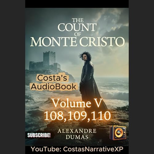 CostasNarrativeXP ft The Count of Monte Cristo Vol V 108-110 讀你聽2.2 基度山恩仇記