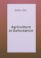 Agriculture in Oxfordshire 5519331391 Book Cover