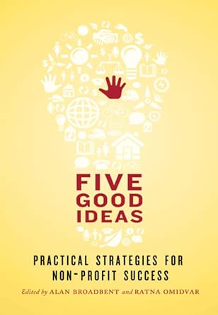 Five Good Ideas: Practical Strategies for Non-Profit Success book cover