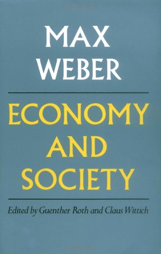 Economy and Society: An Outline of Interpretive Sociology (2 volume set): Weber, Max, Roth ...