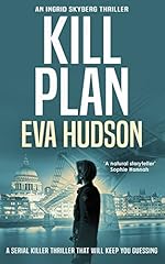 Kill Plan: An International FBI Thriller (Ingrid Skyberg Book 2)