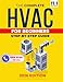 The Complete HVAC BIBLE for Beginners: A Step-by-Step Guide to Heating, Ventilation and Air Conditioning Systems - Maintenance and Troubleshooting to Become the HVAC Expert and Slash the Bill