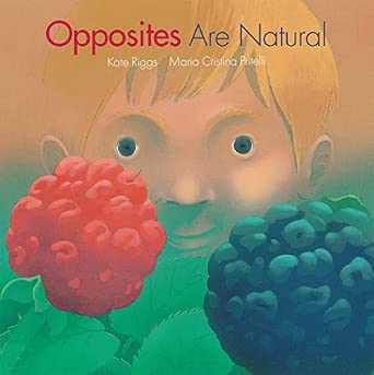 Opposites Are Natural: Riggs, Kate, Pritelli, Maria Cristina ...
