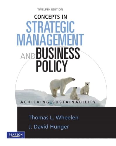 Concepts in Strategic Management and Business Policy: Achieveing Sustainability