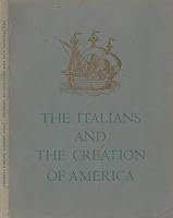 The Italians and the Creation of America: An Exhibition at the John Carter Brown Library, Brown University B000LABJ72 Book Cover