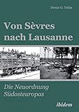 sevres porzellan  Von Sèvres nach Lausanne: Die Neuordnung Südosteuropas