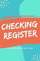 Checking Register : 7 Column Payment Record, Tracker Log Book, Personal Checking Account Balance Register, Checking Account Transaction Log 1709396903 Book Cover