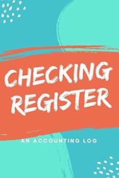 Paperback Checking Register: 7 Column Payment Record, Tracker Log Book, Personal Checking Account Balance Register, Checking Account Transaction Log (Checkbook Account Ledger) Book
