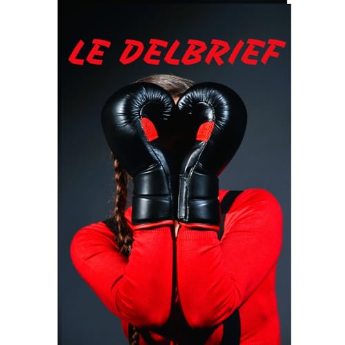 Le Delbrief Podcast Por Delphine JUDITH arte de portada
