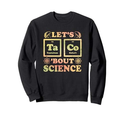 Taco Cinco de Mayo Tacos Periodic Table Science Taco Lovers Sudadera